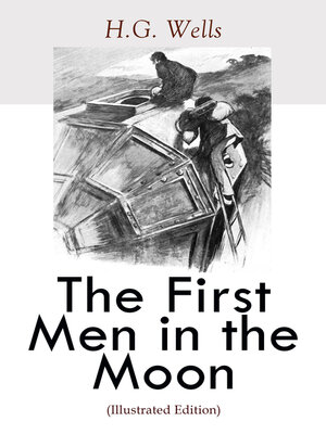 cover image of The First Men in the Moon (Illustrated Edition)